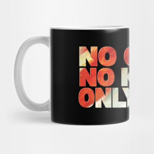 No gods no kings only men Mug